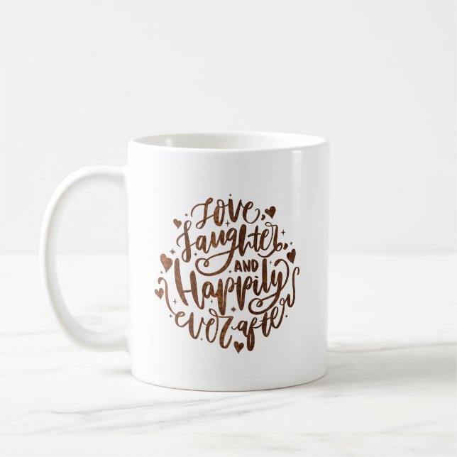 Taza De Café me encanta la risa y feliz para siempre (Izquierda)