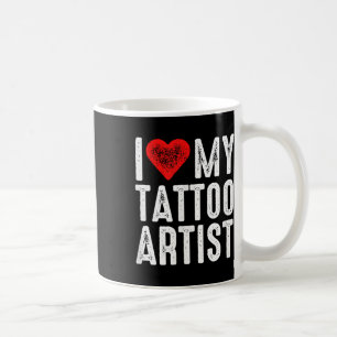 Taza De Café Me encanta mi artista de tatuajes