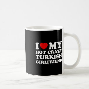 Taza De Café Me Encanta Mi Crazy Turco Novia Valentines