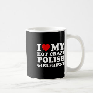 Taza De Café Me encanta mi loca novia polaca Valentine D