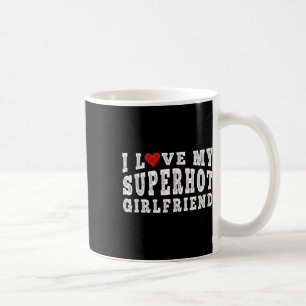 Taza De Café Me Encanta Mi Novia Súper Caliente, Corazón Mi Sup