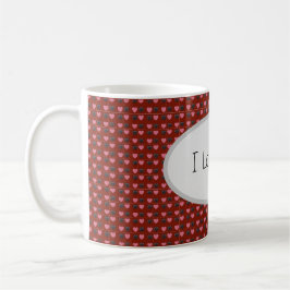 Taza De Café Me encanta tu mugre