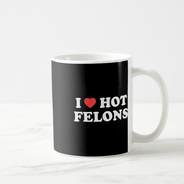 Taza De Café Me encantan los Hot Felons del corazón (Derecha)