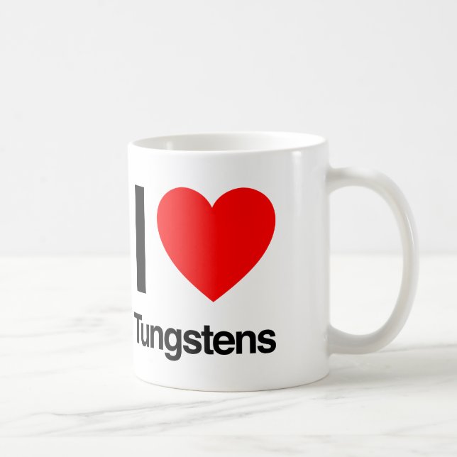 Taza De Café me encantan los tungstens (Derecha)