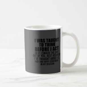Taza De Café Me enseñaron a pensar antes de actuar divertido sa