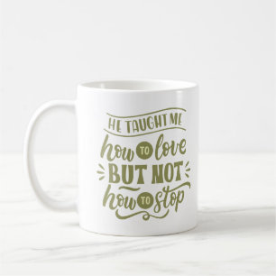 TAZA DE CAFÉ ME ENSEÑÓ A AMAR PERO NO A DETENERME