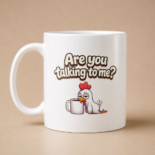 Taza De Café ¿Me estás hablando? Gallina divertida