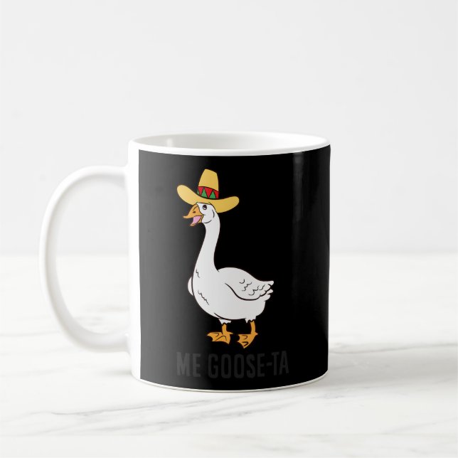 Taza De Café Me Goose Ta Mexican Goose Puns (Izquierda)