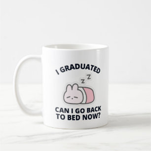 Taza De Café Me gradué, puedo volver a la cama ahora