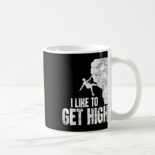 Taza De Café Me gusta alcanzar grandes alturas - Escalada en ro
