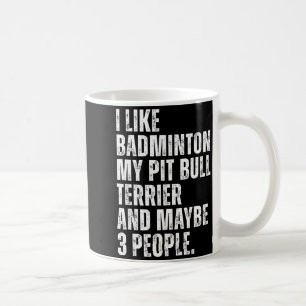 Taza De Café Me Gusta Amante Del Bádminton Pit Bull Terrier Due