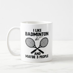 Taza De Café Me Gusta Badminton Y Quizá 3 Personas
