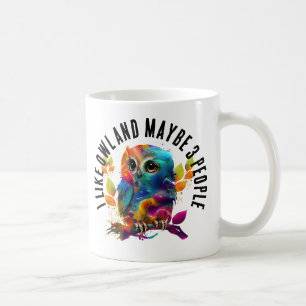 TAZA DE CAFÉ ME GUSTA EL BÚHO Y QUIZÁS 3 PERSONAS