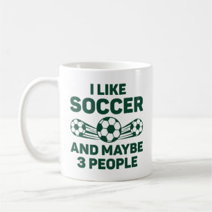 Taza De Café Me Gusta El Fútbol Y Quizá 3 Personas