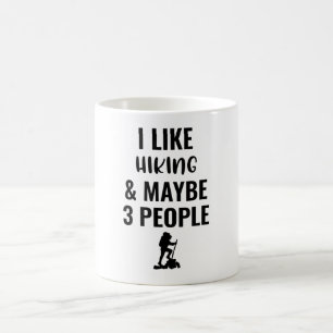 Taza De Café Me Gusta El Senderismo Y Quizá 3 Personas