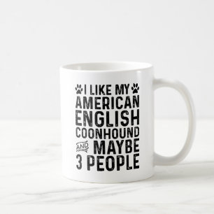 Taza De Café Me Gusta Mi American English Coonhound Y 3 Persona