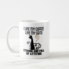 Taza De Café Me gusta mi café como me gustan mis gatos tan fuer