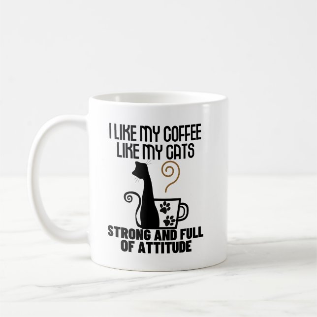 Taza De Café Me gusta mi café como me gustan mis gatos tan fuer (Izquierda)