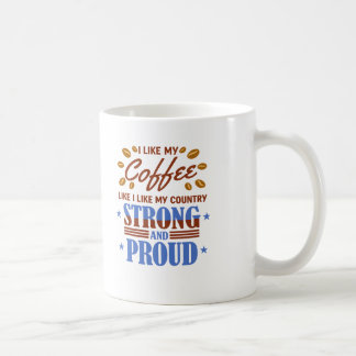 Taza De Café Me Gusta Mi Café Como Mi País Fuerte