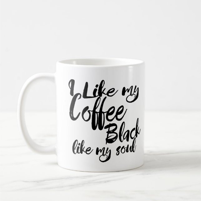 Taza De Café Me Gusta Mi Café Negro Como Mi Alma (Izquierda)