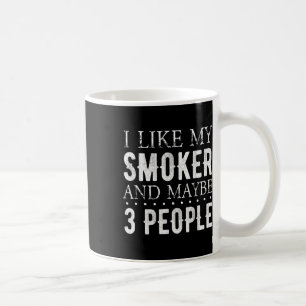 Taza De Café Me Gusta Mi Fumador Y Quizá 3 Personas Funny Bbq
