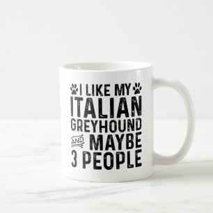 Taza De Café Me Gusta Mi Galgo Italiano Y 3 Personas