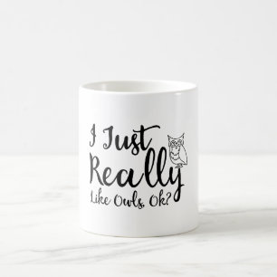 Taza De Café Me Gusta Realmente Lechuzas, ¿De Acuerdo?