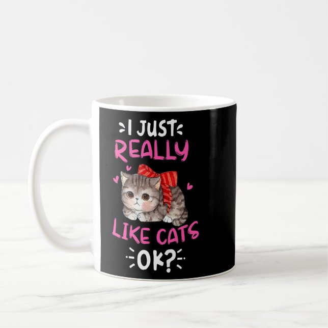 Taza De Café Me Gusta Realmente Que Los Gatos Ok Cuenten Gato (Izquierda)