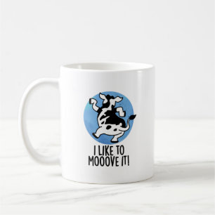 Taza De Café Me Gusta Trasladarlo Gracioso Cow Pun