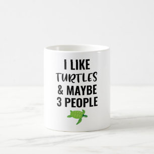 Taza De Café Me Gustan Las Tortugas Y Quizá 3 Personas