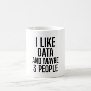 Taza De Café Me gustan los datos y quizás 3 personas
