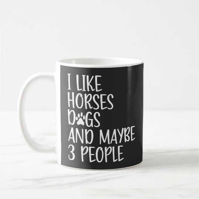 Taza De Café Me Gustan Los Perros De Caballos Y Quizá 3 Persona (Izquierda)