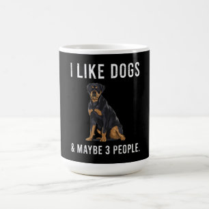Taza De Café Me Gustan Los Perros Rottweiler Y Quizá 3 Personas
