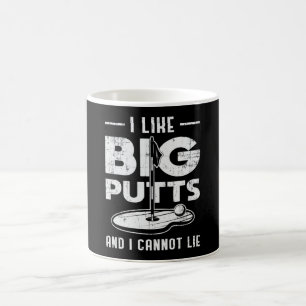 Taza De Café Me Gustan Los Putts Grandes Y No Puedo Mentir Golf