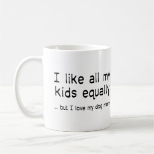 Taza De Café Me gustan todos mis hijos por igual pero amo más a