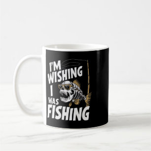 Taza De Café Me gustaría estar pescando