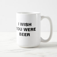 ME GUSTARÍA QUE FUERAS CERVEZA