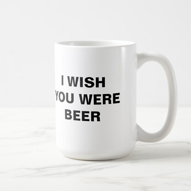 TAZA DE CAFÉ ME GUSTARÍA QUE FUERAS CERVEZA (Derecha)