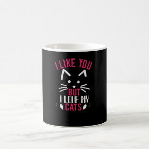 Taza De Café Me gustas pero amo a Mis Gatos