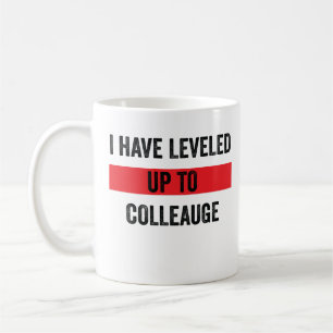 Taza De Café Me He Levantado Para Colegas