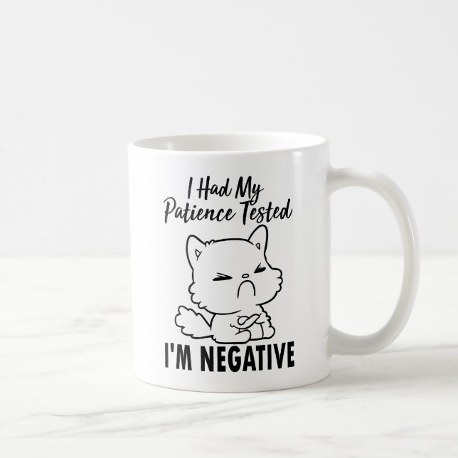 Taza De Café Me hicieron la prueba de paciencia, soy negativa (Derecha)