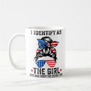 Taza De Café Me Identifico Como El Chica Que Tenía Razón Todo E
