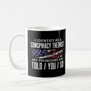 Taza De Café Me identifico como un pronóstico de conspiración t