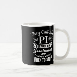 Taza De Café Me Llaman Símbolo De Pi Día De Pi Días De Diversió