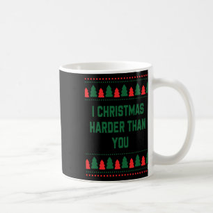 Taza De Café Me Navidad Más Duro Que Usted cita