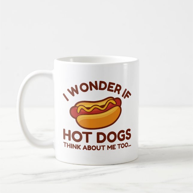 Taza De Café Me Pregunto Si Los Perros Calientes También Piensa (Izquierda)