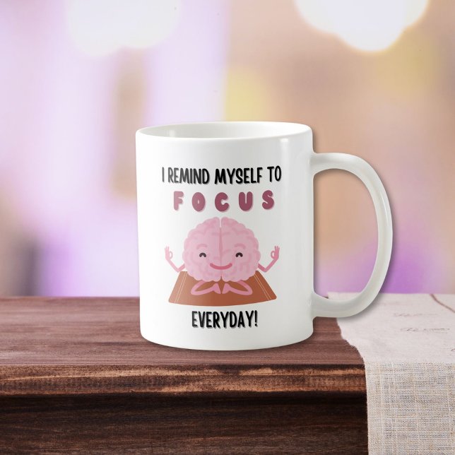 Taza De Café Me Recuerdo A Mí Mismo Enfocar Cada Día Inspirador (Subido por el creador)