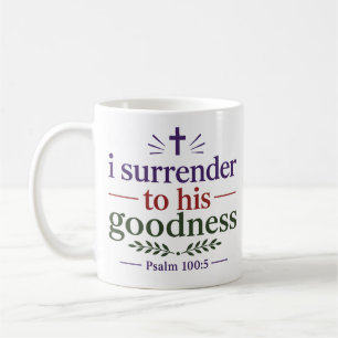 Taza De Café Me Rindo a Su Bondad Estímulo Bíblico