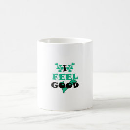 Taza De Café Me siento bien.