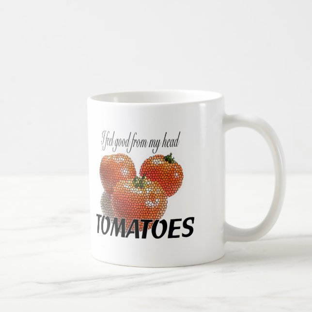 Taza De Café Me siento bien de mis TOMATES principales (los (Derecha)